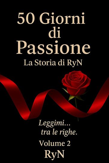 50 Giorni di Passione: La Storia di RyN  Volume 2
