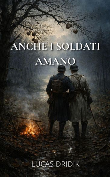 Anche i soldati amano