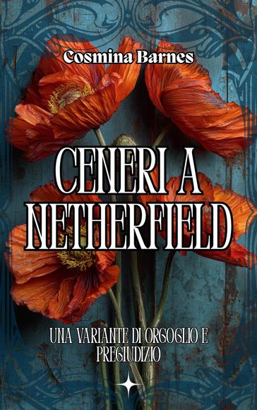 Ceneri a Netherfield: Una variante di Orgoglio e Pregiudizio