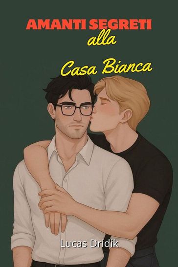 Amanti Segreti alla Casa Bianca