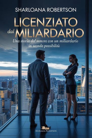 Licenziato Dal Miliardario