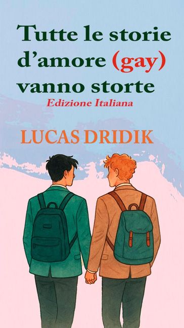 Tutte le storie d'amore (gay) vanno storte
