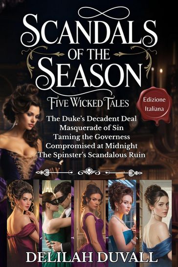 Scandals of the Season - Five Wicked Tales - Edizione Italiana - Books 1 - 5
