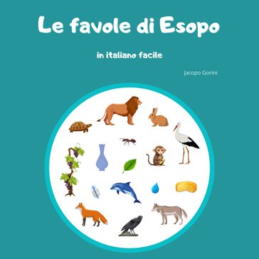Le favole di Esopo in Italiano Facile
