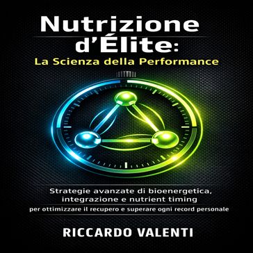 Nutrizione d'Élite: La Scienza della Performance