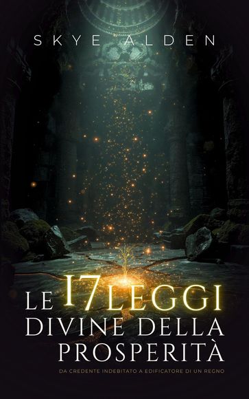 Le 17 Leggi Divine della Prosperità