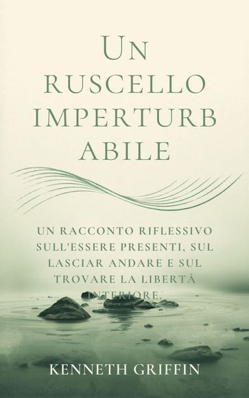 Un ruscello imperturbabile