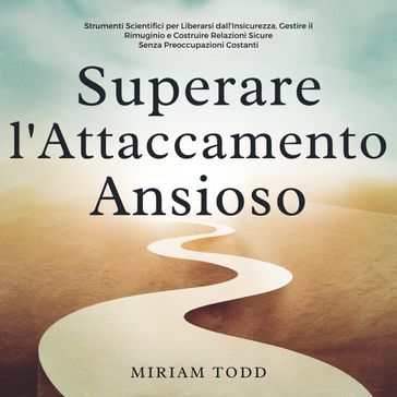 Superare l'Attaccamento Ansioso