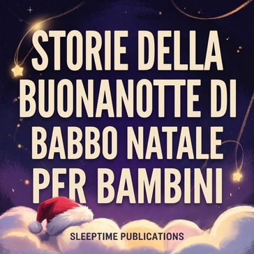 Storie della Buonanotte di Babbo Natale per Bambini