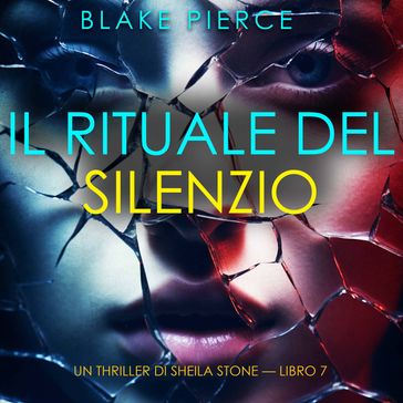 Il Rituale del Silenzio (Un thriller di Sheila Stone  Libro 7)