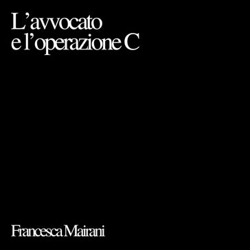 L'avvocato e l'operazione C
