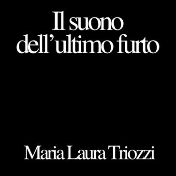 Il suono dell'ultimo furto