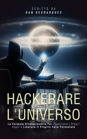 Hackerare l'Universo