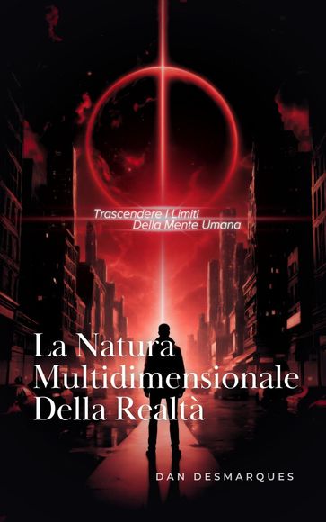 La Natura Multidimensionale della Realtà