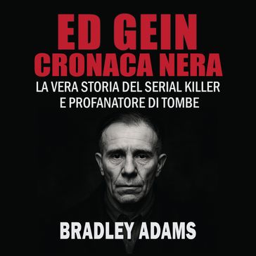Ed Gein  Cronaca Nera