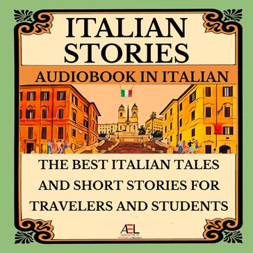 Best Italian Tales and Short Stories for Travelers and Students, The
