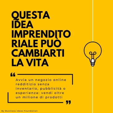 Questa idea imprenditoriale può cambiarti la vita