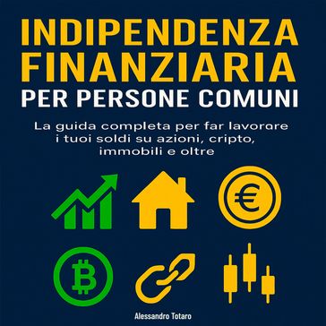 Indipendenza finanziaria per persone comuni