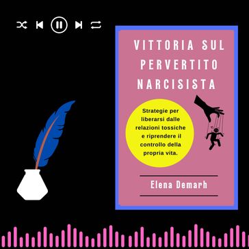 VITTORIA SUL PERVERTITO NARCISISTA