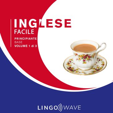 Inglese Facile - Principiante base - Volume 1 di 3