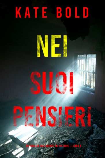 Nei suoi pensieri (Un thriller dell'agente FBI Eve Hope  Libro 6)