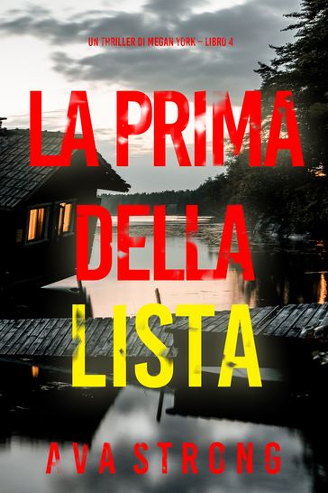 La Prima Della Lista (Un thriller di Megan York Libro 4)