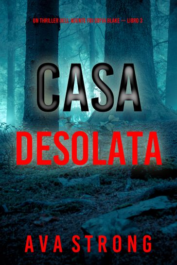 Casa desolata (Un thriller dell'agente FBI Sofia Blake  Libro 3)