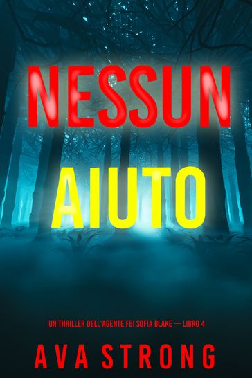 Nessun aiuto (Un thriller dell'agente FBI Sofia Blake  Libro 4)