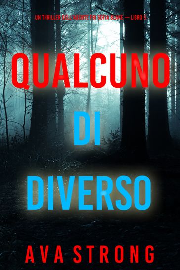 Qualcuno di diverso (Un thriller dell'agente FBI Sofia Blake  Libro 5)