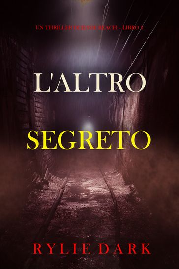L'Altro Segreto (Un thriller di Jessie Reach Libro 3)