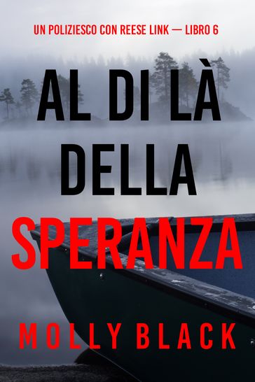 Al Di Là Della Speranza (Un Poliziesco con Reese Link  Libro 6)