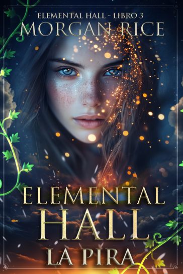 Elemental Hall: La Pira (Elemental Hall - Libro #3)