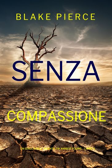 Senza Compassione (Un giallo dell'agente FBI Amber Young - Libro 4)-0