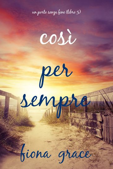 Così per sempre (Un porto senza fine Libro 5)