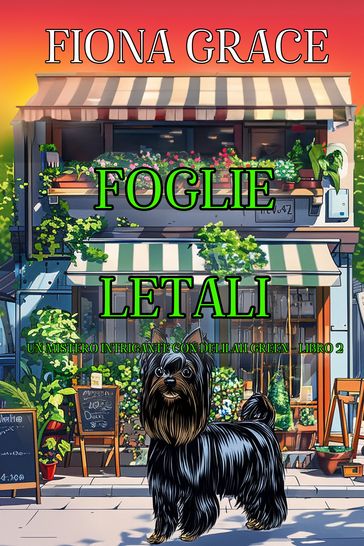 Foglie Letali (Un Mistero Intrigante con Delilah Green - Libro 2)