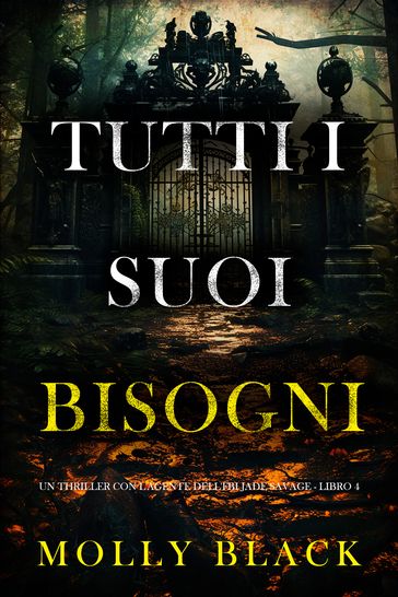 Tutti I Suoi Bisogni (Un thriller con l'agente dell'FBI Jade Savage - Libro 4)