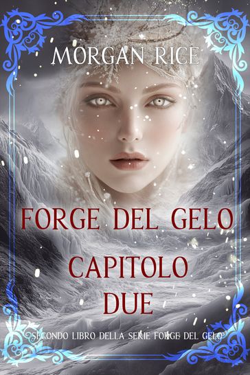 Forge del Gelo: Capitolo Due (Secondo libro della serie Forge del Gelo)