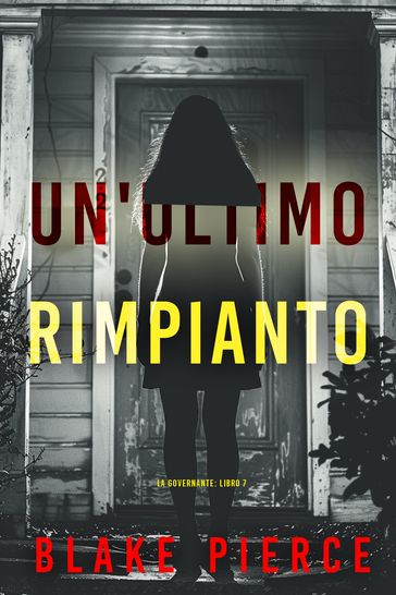 Un'Ultimo Rimpianto (La Governante: Libro 7)