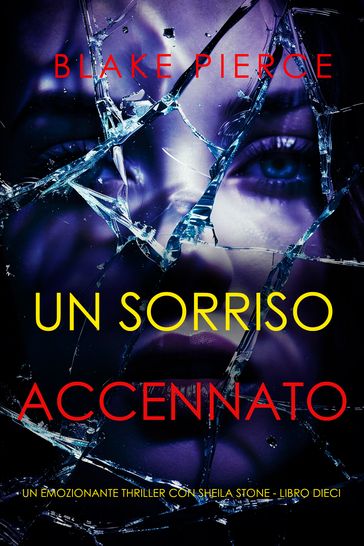 Un Sorriso Accennato (Un emozionante thriller con Sheila Stone - Libro Dieci)