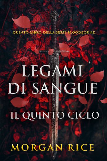 Legami Di Sangue: Il Quinto Ciclo (Quarto libro della serie Bloodbound)