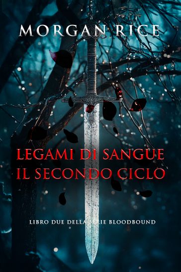 Legami di Sangue: Il Secondo Ciclo (Libro Due della Serie Bloodbound)