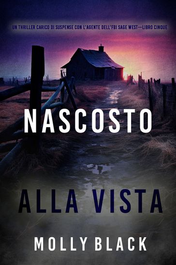 Nascosto alla vista (Un thriller carico di suspense con l'agente dell'FBI Sage WestLibro cinque)