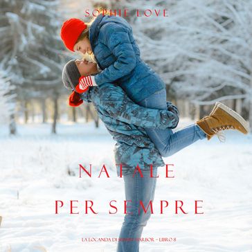 Natale per Sempre (La Locanda di Sunset Harbor  Libro 8)