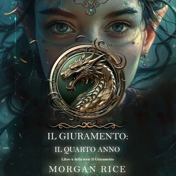Il Giuramento: Il Quarto Anno (Libro 4 della serie Il Giuramento)