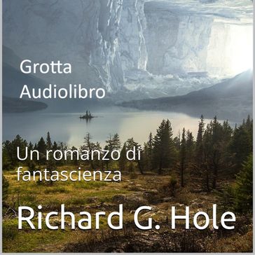 Grotta. Un romanzo di fantascienza