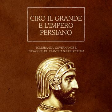 Ciro il Grande e l'impero persiano