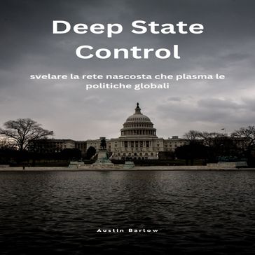 Deep State Control