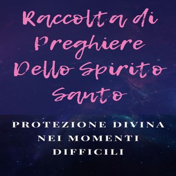 Raccolta di Preghiere Dello Spirito Santo