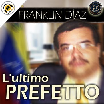Lultimo Prefetto