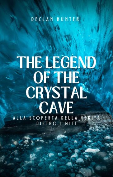 The Legend of the Crystal Cave